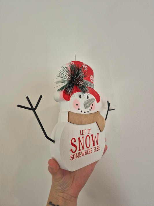 Let It Snow Somewhere Else Snowman Decor
